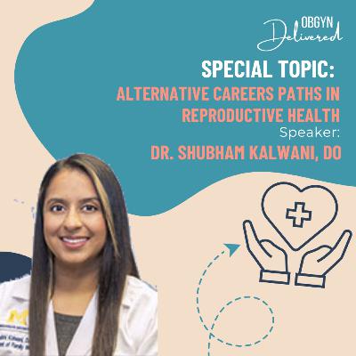 Alternative Career Paths in Reproductive Health Alternative Career Paths in Reproductive Health