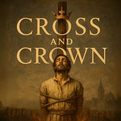 Cross and Crown: The Suffering and Triumph of Christ’s Church (Part 2) Audiobook Cross and Crown: The Suffering and Triumph of Christ’s Church (Part 2) Audiobook