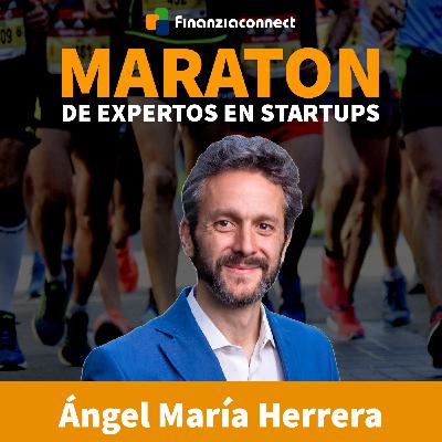Maratón de expertos en startups #6: La importancia de emprender con propósito. Ángel María Herrera Maratón de expertos en startups #6: La importancia de emprender con propósito. Ángel María Herrera
