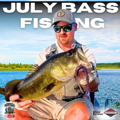 Catching Bass in the Heat of July