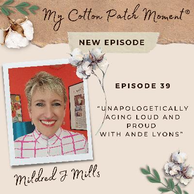 Unapologetically Aging Loud and Proud with Ande Lyons