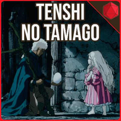 029 - Tenshi no Tamago | Dado Fractal Podcast
