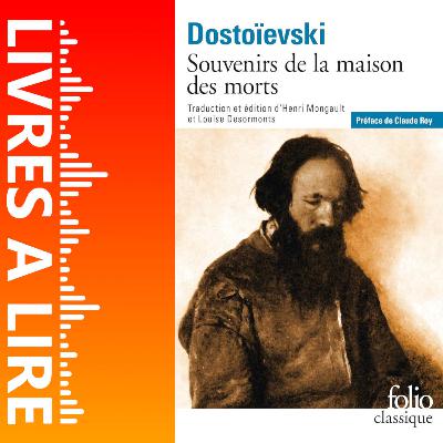 Souvenirs de la maison des morts de Fiodor Dostoïevski - Livres à lire - Résumé et analyse