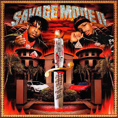 21 Savage & Metro Boomin - Savage Mode II