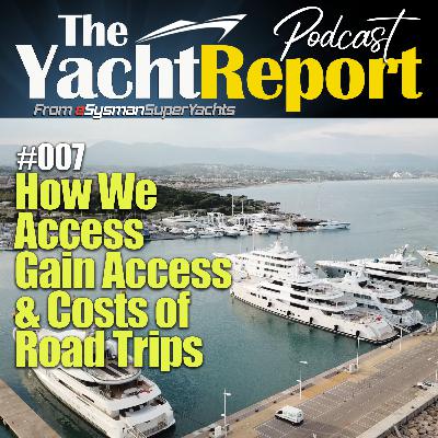 #007 - How We Access Marinas | Cost of Trips in Detail