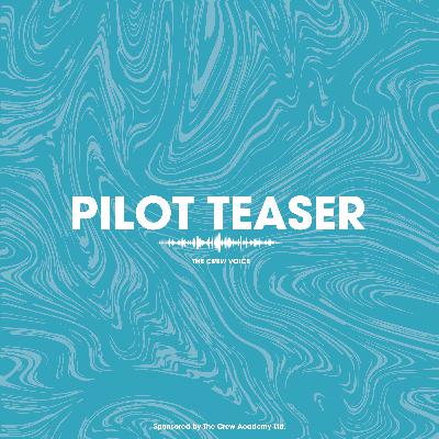 Hearing The Crew Voice - Pilot Teaser