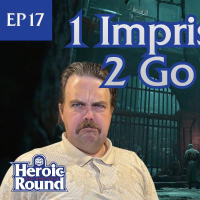 "1 Imprisoned, 2 Go Free" | S1 E17 | A Wizard’s Folly