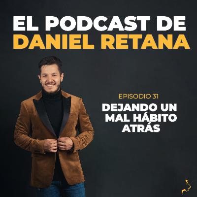 031 - Dejando Un Mal Hábito Atrás