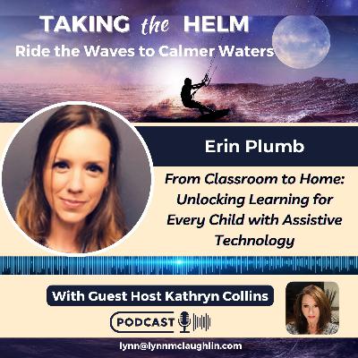 Ep 150: Erin Pumb | From Classroom to Home ... Unlocking Learning for Every Child with Assistive Technology Ep 150: Erin Pumb | From Classroom to Home ... Unlocking Learning for Every Child with Assistive Technology