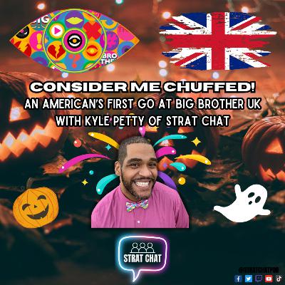 #BBUK Week 4 HALF Recap (including the Halloween Eviction & Noms!) with Kyle Petty of Strat Chat
