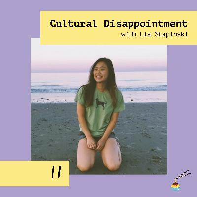 18. Cultural Disappointment with Lia Stapinski