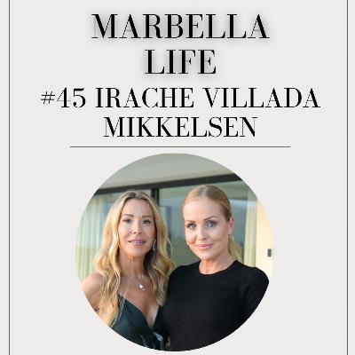 Marbella Life Podcast: #45 Irache Villada Mikkelsen: From Law to Purpose: Living with Intention Marbella Life Podcast: #45 Irache Villada Mikkelsen: From Law to Purpose: Living with Intention