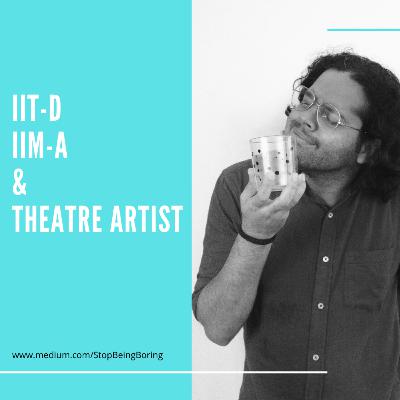 Engineer, Management Grad & Performance Artist - the curious journey of Snehil Basoya - StopBeingBoring - S01E01 Engineer, Management Grad & Performance Artist - the curious journey of Snehil Basoya - StopBeingBoring - S01E01