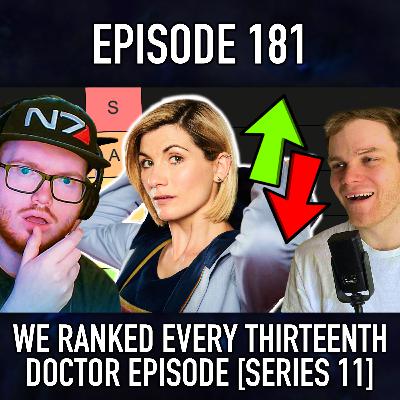 Episode 181: We Ranked Every Thirteenth Doctor Episode [Series 11]