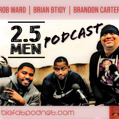 2.5 Men Podcast: First Episode of 2020!