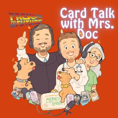 National Treasures, Topps Finest, & SP Authentic - Card Talk with Mrs. Doc