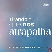 TIRANDO O QUE NOS ATRAPALHA