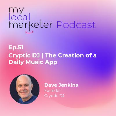Ep.51 Dave Jenkins | Cryptic DJ: The Creation of a Daily Music Quiz App