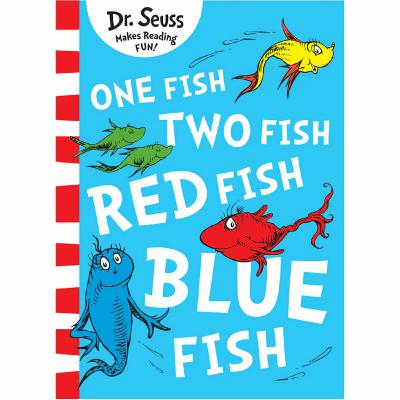 One fish, two fish, red fish, blue fish - Dr. Seuss One fish, two fish, red fish, blue fish - Dr. Seuss