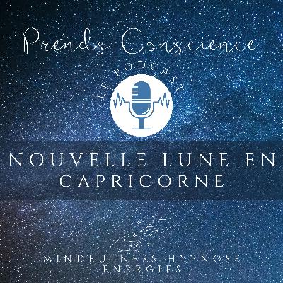 Méditation de Nouvelle Lune en Capricorne, pour une année d'accomplissements Méditation de Nouvelle Lune en Capricorne, pour une année d'accomplissements