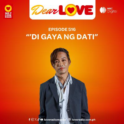 'Di gaya ng dati | Dear LOVE 'Di gaya ng dati | Dear LOVE
