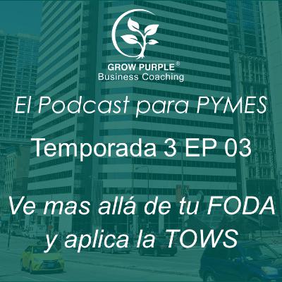 Ve mas allá de tu FODA y aplica la TOWS