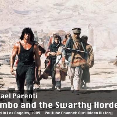 Michael Parenti, “Rambo and the Swarthy Hordes”