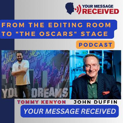 From the Editing Room to "The Oscars" Stage Tommy Kenyon Part 3 From the Editing Room to "The Oscars" Stage Tommy Kenyon Part 3