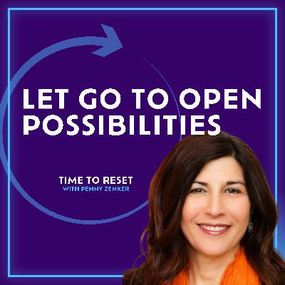 Let Go to Open Possibilities