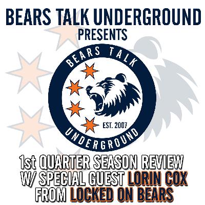 1st Quarter Season Review w/ Lorin Cox of Locked on Bears