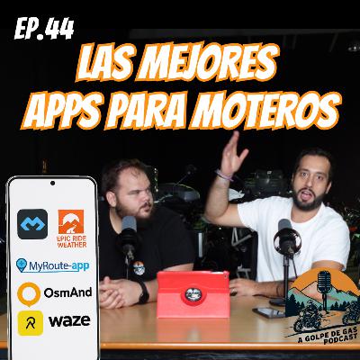 A Golpe de Gas #EP45 Las Mejores APPS para Moteros en 2025