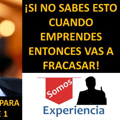 Cómo EMPRENDER con ÉXITO - Parte 1