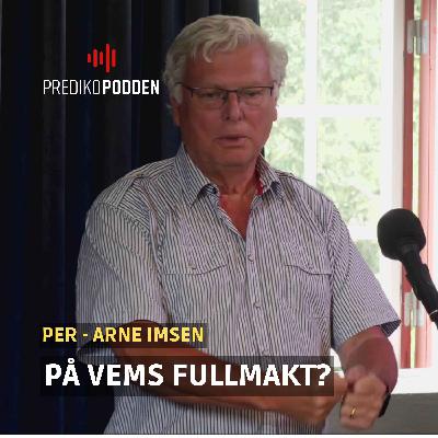 På vems fullmakt? - Per - Arne Imsen På vems fullmakt? - Per - Arne Imsen