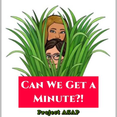 Can we get a minute?!