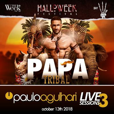 LIVE SESSIONS Vol 3 - October 13th 2018 @ The Week SP - Papa Party Tribal - Halloweek Festival LIVE SESSIONS Vol 3 - October 13th 2018 @ The Week SP - Papa Party Tribal - Halloweek Festival