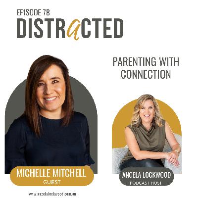 78: Parenting With Connection 78: Parenting With Connection
