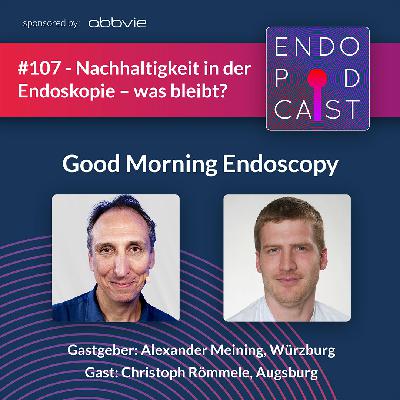 Nachhaltigkeit in der Endoskopie – was bleibt? - mit Christoph Römmele Nachhaltigkeit in der Endoskopie – was bleibt? - mit Christoph Römmele
