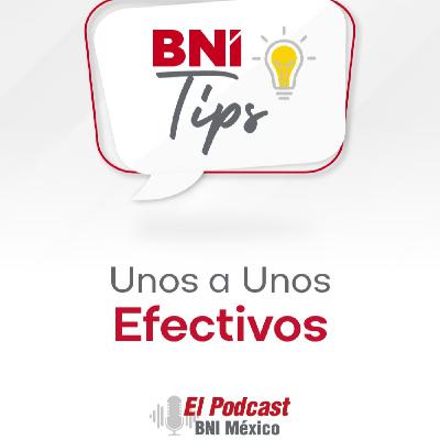 145. BNI Tips - Unos a Unos Efectivos