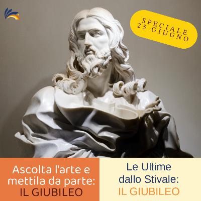 EPISODIO SPECIALE: Il Giubileo