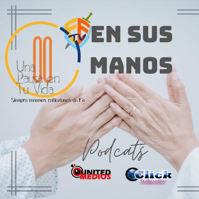 En Sus Manos