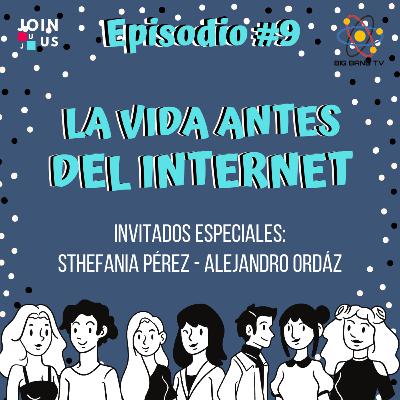 ¿Cómo era la VIDA antes del INTERNET? - Episodio #8 ¿Cómo era la VIDA antes del INTERNET? - Episodio #8