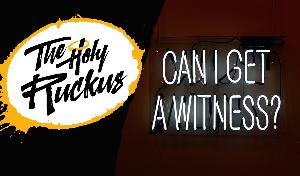 Episode 48: "Can I Get A Witness?" (5/16/18) Episode 48: "Can I Get A Witness?" (5/16/18)