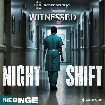 Introducing... Witnessed: Night Shift