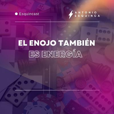 El enojo también es energia