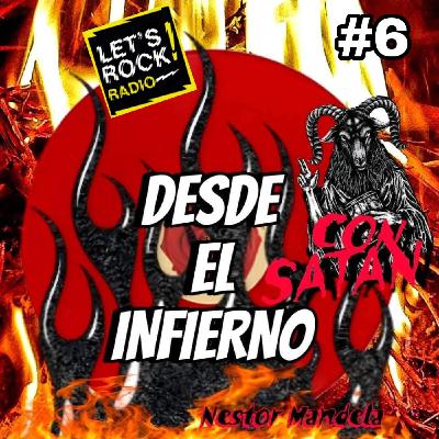 Desde el Infierno (con Satán) #6