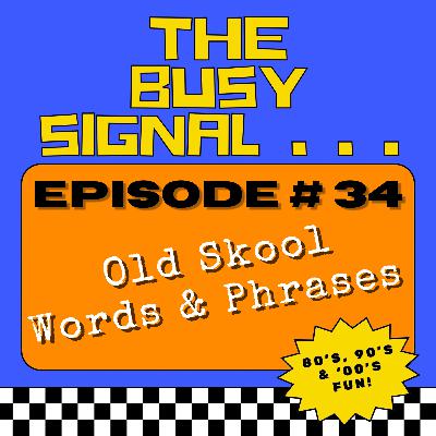 Old Skool Words & Phrases