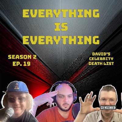 Episode 219 - David's Celebrity Death List Episode 219 - David's Celebrity Death List