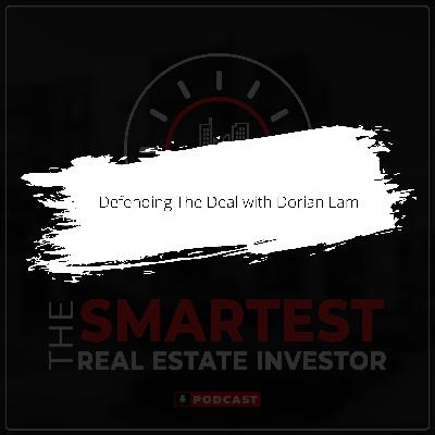 Defending The Deal with Dorian Lam