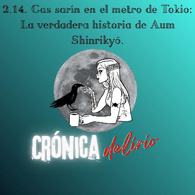 2.14. Gas sarín en el metro de Tokio: La verdadera historia de Aum Shinrikyō.