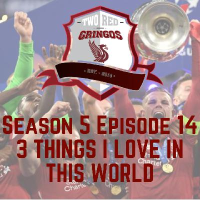 Season 5 Episode 14- Three Things I Love In This World